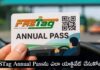 FASTag Annual Pass: అందుబాటులోకి ఫాస్టాగ్ వార్షిక పాస్.. యాక్టివేట్ చేసుకోండి ఇలా? How to Apply for FASTag Annual Pass in Online, Activation Process in Telugu